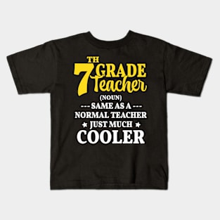 7th Grade Teacher Definition Funny School Gift Kids T-Shirt